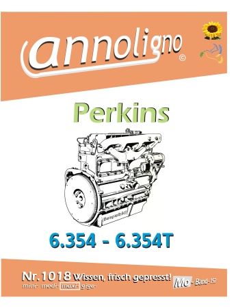 Perkins 6 Zylinder Diesel Motor Typen 6.354 & 6.354 T Bild- Bedienungsanleitung & Wartungsanweisungen - annoligno 1018
